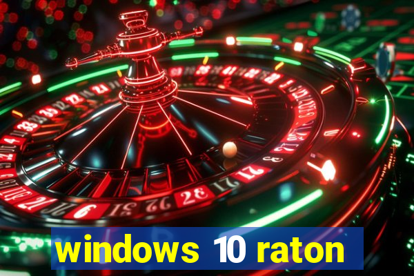 windows 10 raton